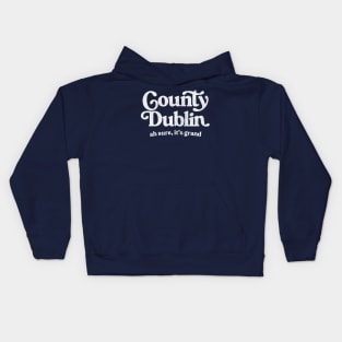 County Dublin / Original Humorous Retro Typography Design Kids Hoodie